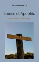 Louise et Apophia