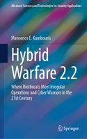 Hybrid Warfare 2.2: Where Biothreats Meet Irregular Operations and Cyber Warriors in the 21st Century