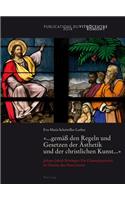 «... Gemaeß Den Regeln Und Gesetzen Der Aesthetik Und Der Christlichen Kunst ...»: Johann Jakob Roettinger: Ein Glasmalerpionier Im Dienste Des Historismus(German)