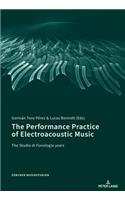 The Performance Practice of Electroacoustic Music