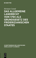 Allgemeine Landrecht von 1794 als Grundgesetz des friderizianischen Staates