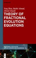 Theory of Fractional Evolution Equations