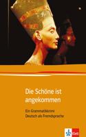 Die Schone Ist Angekommen