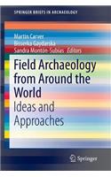 Field Archaeology from Around the World