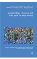 Liquidity Risk, Efficiency and New Bank Business Models