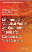 Mathematical-Statistical Models and Qualitative Theories for Economic and Social Sciences