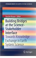 Building Bridges at the Science-Stakeholder Interface