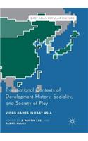 Transnational Contexts of Development History, Sociality, and Society of Play