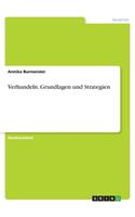 Verhandeln. Grundlagen und Strategien