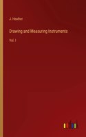Drawing and Measuring Instruments: Vol. I