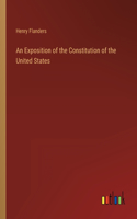 An Exposition of the Constitution of the United States
