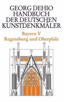 Dehio - Handbuch der deutschen Kunstdenkmäler / Bayern Bd. 5