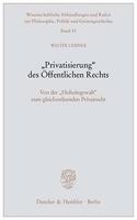 Privatisierung Des Offentlichen Rechts: Von Der 'Hoheitsgewalt' Zum Gleichordnenden Privatrecht