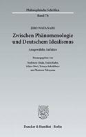 Zwischen Phanomenologie Und Deutschem Idealismus