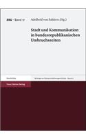 Stadt Und Kommunikation in Bundesrepublikanischen Umbruchszeiten