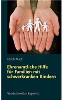 Ehrenamtliche Hilfe fÃ"r Familien mit schwerkranken Kindern