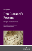 Don Giovanni's Reasons: Thoughts on a Masterpiece