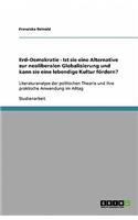 Erd-Demokratie - Ist sie eine Alternative zur neoliberalen Globalisierung und kann sie eine lebendige Kultur fördern?