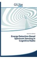 Energy Detection Based Spectrum Sensing in Cognitive Radio