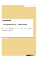 Anreizgestaltung in Unternehmen: Neurowissenschaftliche Erkenntnisse und ihre Bedeutung für die Mitarbeitermotivation(German)