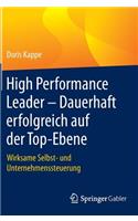High Performance Leader - Dauerhaft Erfolgreich Auf Der Top-Ebene