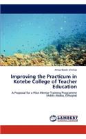 Improving the Practicum in Kotebe College of Teacher Education