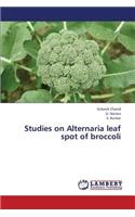Studies on Alternaria Leaf Spot of Broccoli
