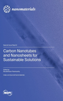Carbon Nanotubes and Nanosheets for Sustainable Solutions