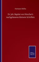 Dr. Joh. Baptist von Hirscher's nachgelassene kleinere Schriften