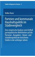 Parteien Und Kommunale Haushaltspolitik Im Städtevergleich