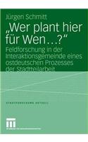 "Wer Plant Hier Für Wen...?"