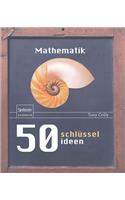 50 Schlüsselideen Mathematik