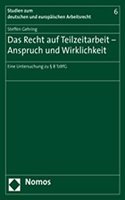 Das Recht Auf Teilzeitarbeit - Anspruch Und Wirklichkeit