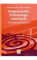 Angewandte Stromungsmechanik: Fur Praxis Und Studium