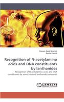 Recognition of N-acetylamino acids and DNA constituents by lanthanides