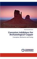 Corrosion Inhibitors for Archaeological Copper