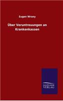 Über Veruntreuungen an Krankenkassen