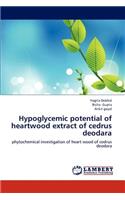 Hypoglycemic potential of heartwood extract of cedrus deodara