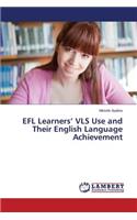 EFL Learners' VLS Use and Their English Language Achievement