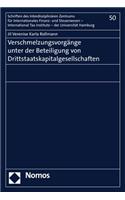 Verschmelzungsvorgange Unter Der Beteiligung Von Drittstaatskapitalgesellschaften