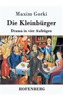 Die Kleinbürger: Drama in vier Aufzügen