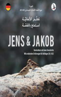 Jens und Jakob .تعلّم الألمانيّة، استمتع بالقصة. الجز