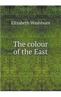 The Colour of the East