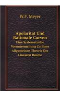 Apolaritat Und Rationale Curven Eine Systematische Voruntersuchung Zu Einer Allgemeinen Theorie Der Linearen Raume: (German)