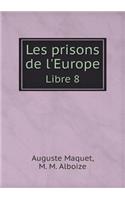 Les Prisons de l'Europe Libre 8