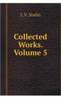 Collected Works. Volume 5