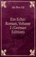 Ein Echo: Roman, Volume 2 (German Edition)