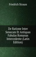 De Ratione Inter Senecam Et Antiquas Fabulas Romanas Intercedente (Latin Edition)