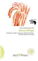 Sucre D'Orge