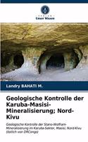 Geologische Kontrolle der Karuba-Masisi-Mineralisierung; Nord-Kivu